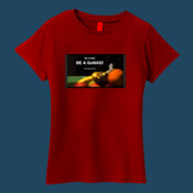 Women's T-shirt: Be A Man. Be A GoNAD. Dips